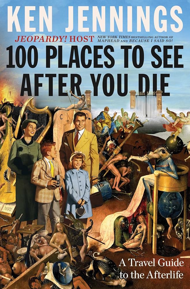 100 Places to See After You Die: A Travel Guide to the Afterlife cover image
