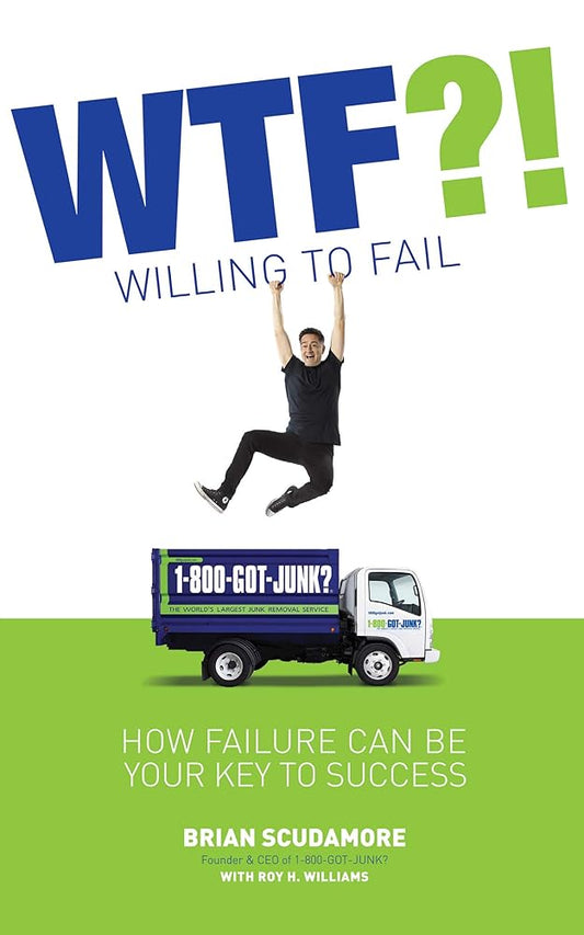 WTF?! (Willing to Fail): How Failure Can Be Your Key to Success cover image