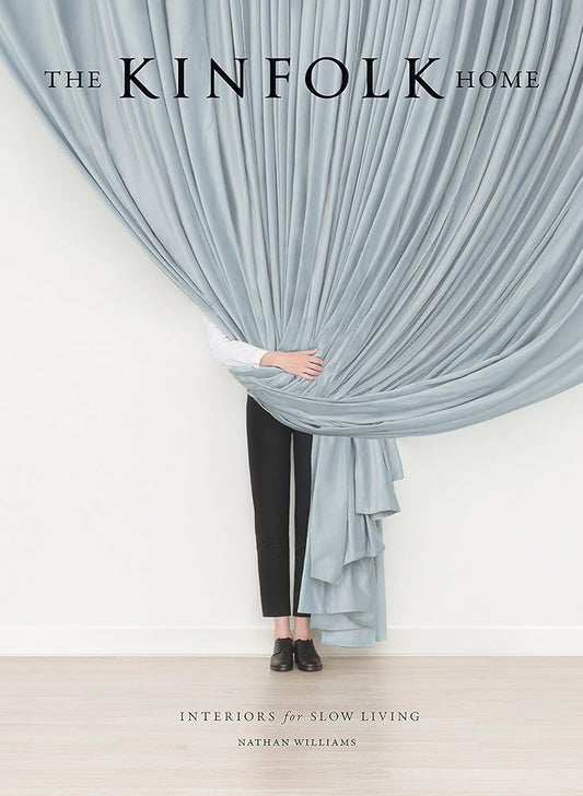 The Kinfolk Home: Interiors for Slow Living cover image