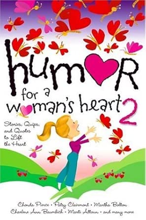 Humor for a Woman's Heart 2: Stories, Quips, and Quotes to Lift the Heart cover image