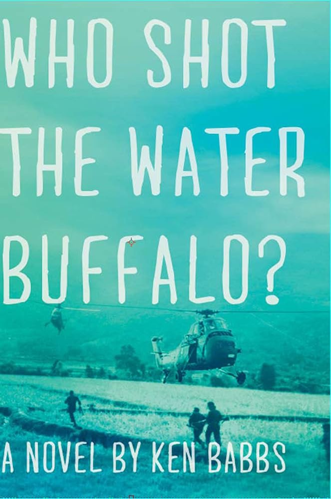 Who Shot the Water Buffalo?: A Novel cover image