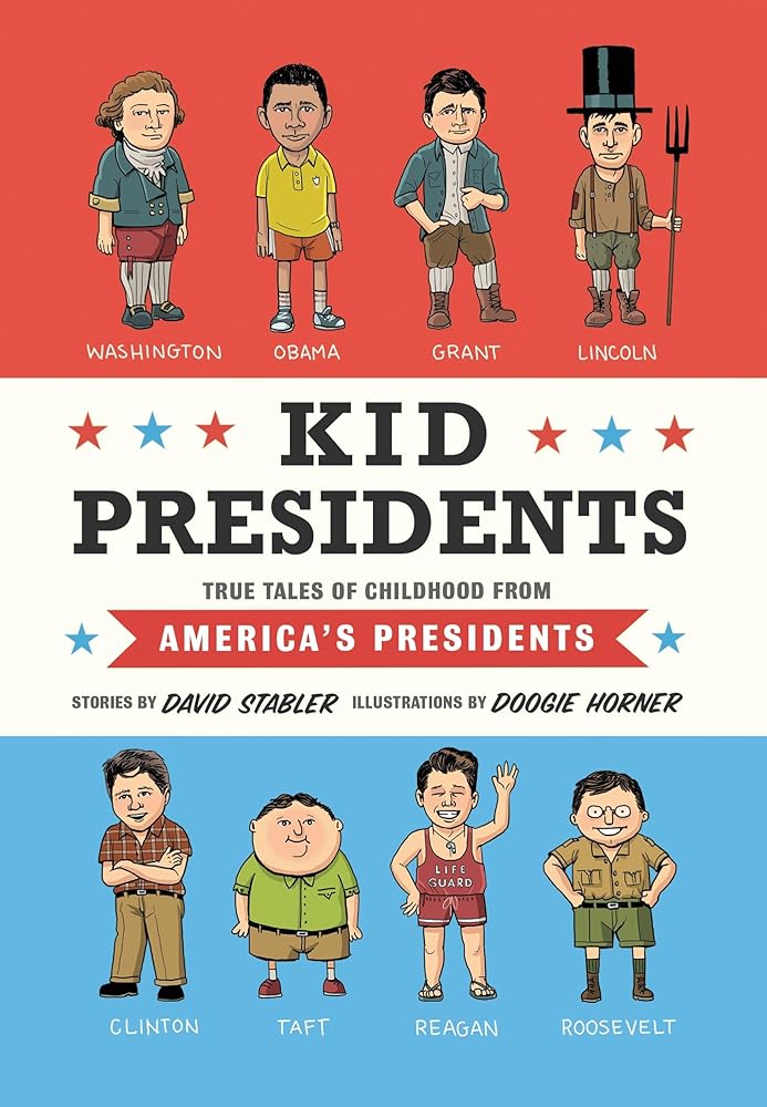 Kid Presidents: True Tales of Childhood from America's Presidents (Kid Legends) cover image
