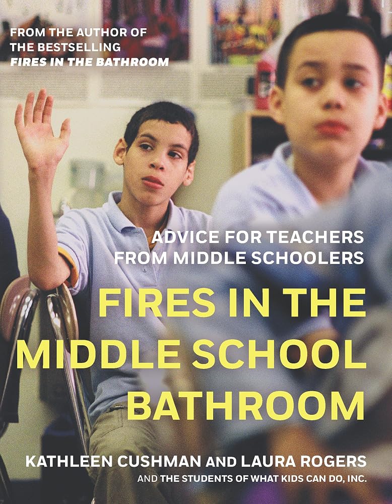 Fires in the Middle School Bathroom: Advice for Teachers from Middle Schoolers cover image