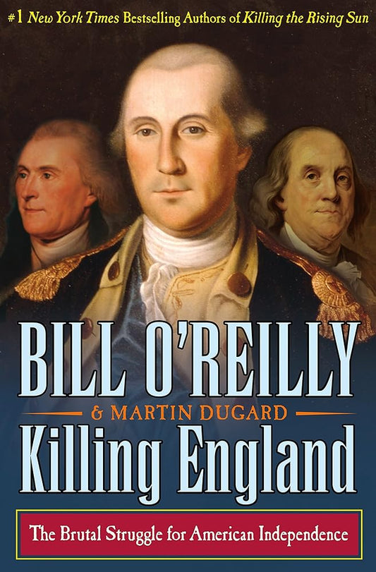 Killing England: The Brutal Struggle for American Independence (Bill O'Reilly's Killing Series) cover image