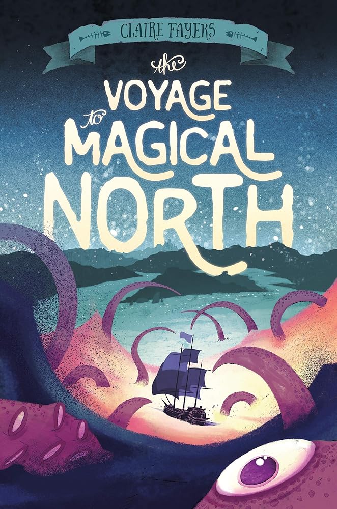 The Voyage to Magical North (The Accidental Pirates, 1) cover image