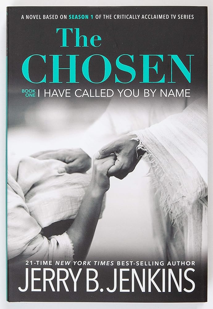 The Chosen I Have Called You by Name: A Novel Based on Season 1 of the Critically Acclaimed TV Series cover image