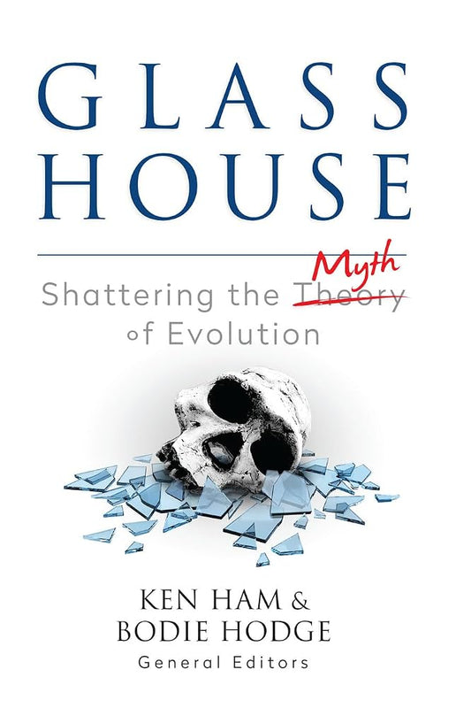 Glass House: Shattering the Myth of Evolution cover image