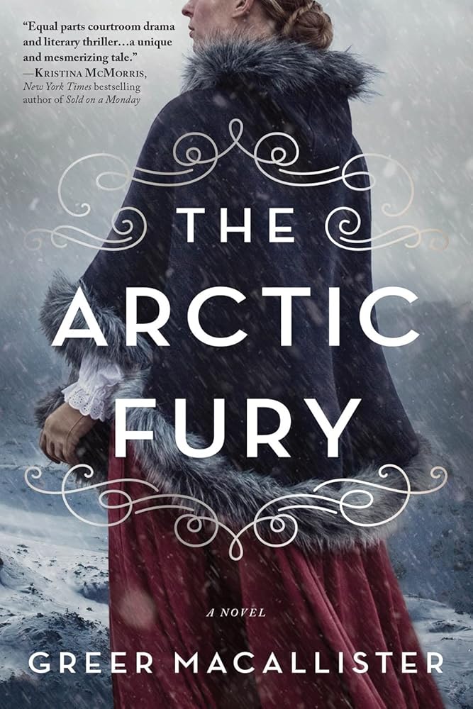 The Arctic Fury: A Historical Novel of Fierce Women Explorers cover image