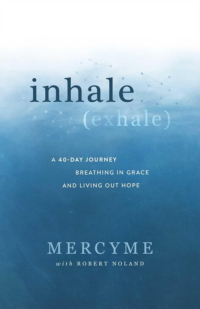 Inhale Exhale: A 40-Day Journey Breathing in Grace and Living Out Hope cover image