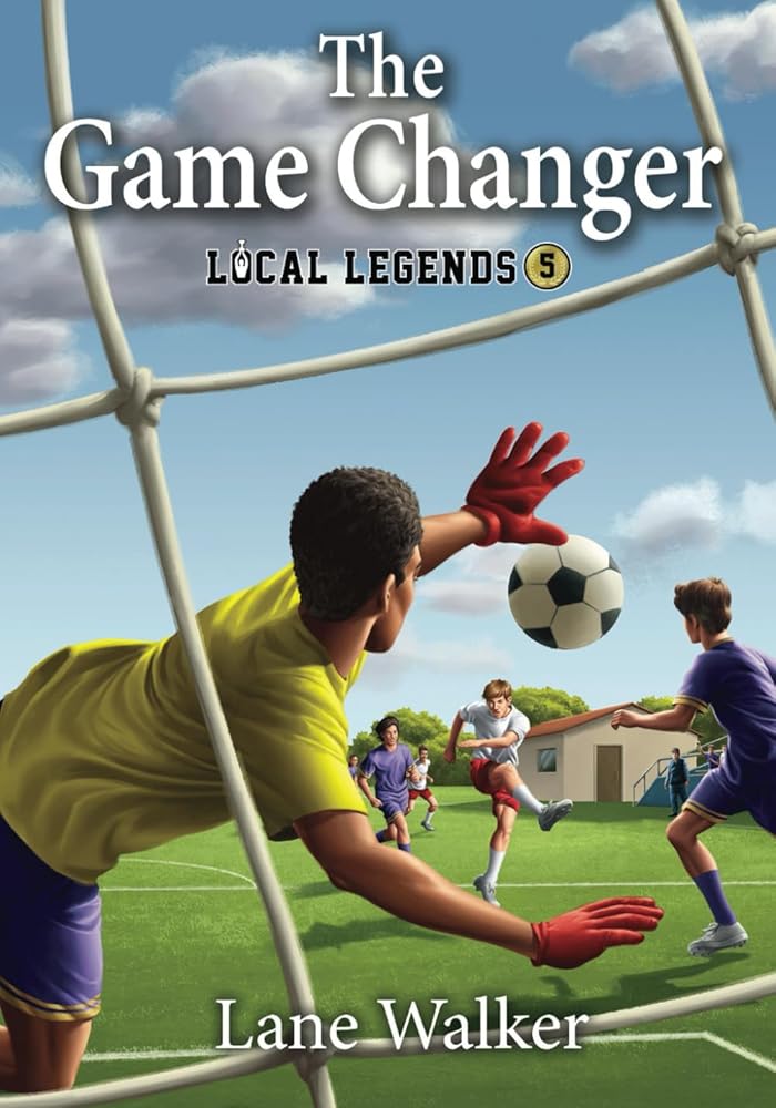 The Game Changer (Local Legends: Sports Chapter Books For Kids) cover image