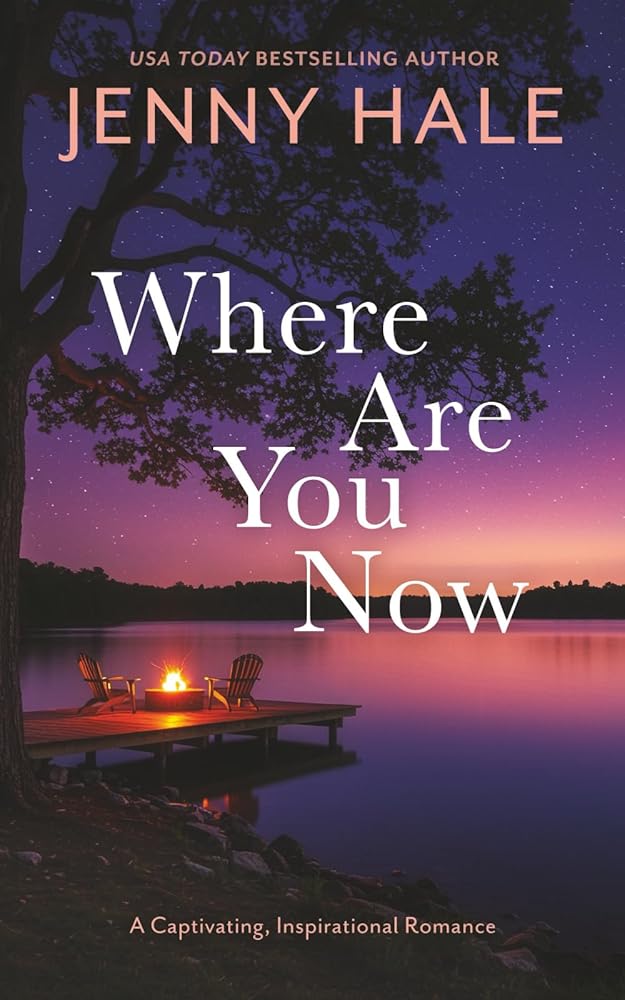Where Are You Now: A Captivating, Inspirational Romance cover image