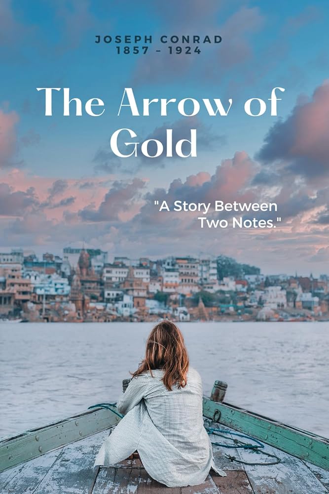 The Arrow of Gold (illustrated): A Story Between Two Notes cover image